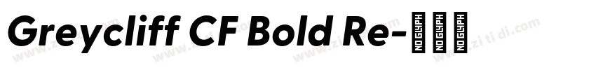 Greycliff CF Bold Re字体转换 Greycliff CF Bold Re字体转换